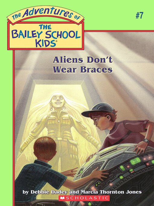 Title details for Aliens Don't Wear Braces by Debbie Dadey - Available